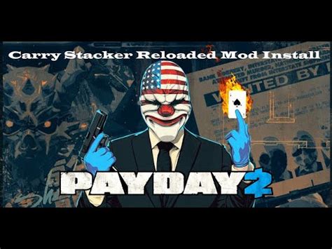 Payday 2 mods carry stacker  More hot mods